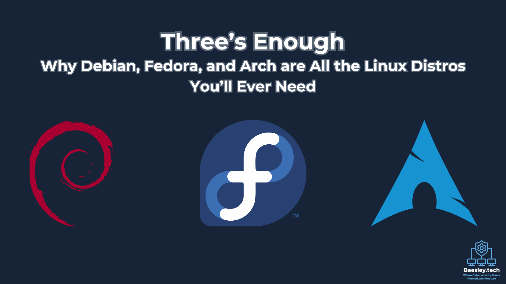 Three’s Enough: Why Debian, Fedora, and Arch are All the Linux Distros You’ll Ever Need